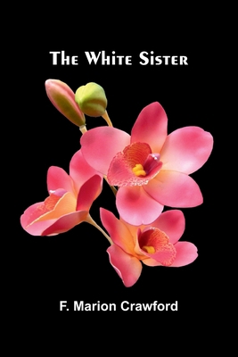 The White Sister 936839296X Book Cover