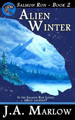 Alien Winter (Salmon Run - Book 2) 1475180993 Book Cover