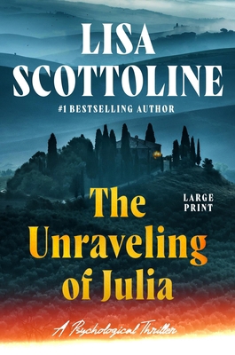 The Unraveling of Julia [Large Print] 1538774542 Book Cover