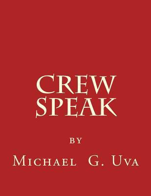 Crew Speak 1502427672 Book Cover