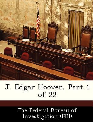 J. Edgar Hoover, Part 1 of 22 1288435185 Book Cover