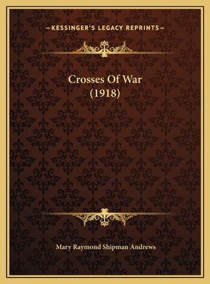 Crosses Of War (1918) 1169489729 Book Cover