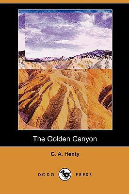 The Golden Canyon (Dodo Press) 1409973972 Book Cover