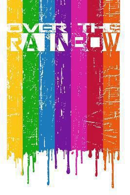 Over the Rainbow 1460962834 Book Cover