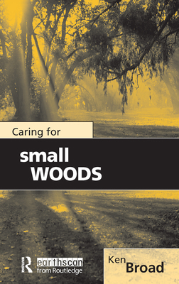 Caring for Small Woods 1138427071 Book Cover