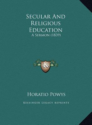 Secular And Religious Education: A Sermon (1839) 1169438121 Book Cover