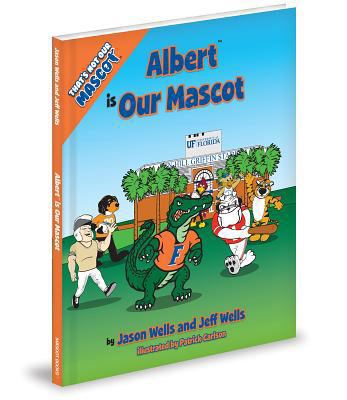 Thats Not Our Mascot Albert Is 1620862832 Book Cover