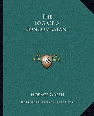 The Log Of A Noncombatant 1162700556 Book Cover