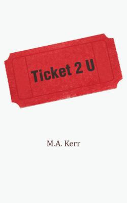 Ticket 2 U 1481769782 Book Cover