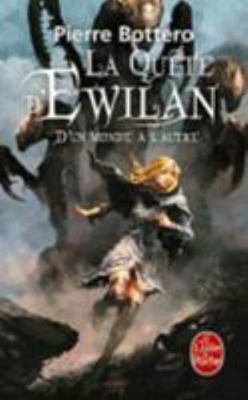 D'Un Monde À l'Autre (La Quète d'Ewilan, Tome 1) [French] 2253164690 Book Cover