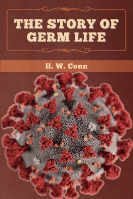 The Story of Germ Life 164799358X Book Cover