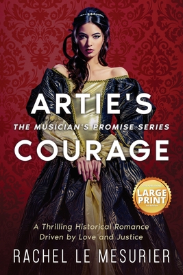 Artie's Courage: A Thrilling Historical Romance... [Large Print] 1990158668 Book Cover