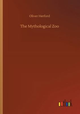The Mythological Zoo 3752317507 Book Cover