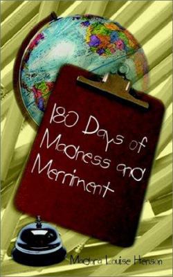 180 Days of Madness and Merriment: Some Memoirs... 1588205479 Book Cover