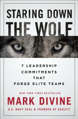 Staring Down the Wolf: 7 Leadership Commitments... 1250231582 Book Cover
