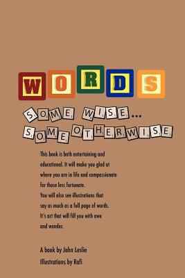 WORDS Some wise Some Otherwise 0578097915 Book Cover