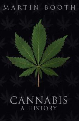 Cannabis: A History 0385603045 Book Cover
