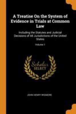 A Treatise On the System of Evidence in Trials ... 0344466981 Book Cover