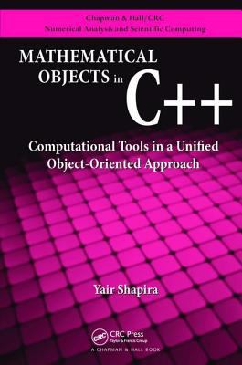 Mathematical Objects in C++: Computational Tool... 113811376X Book Cover