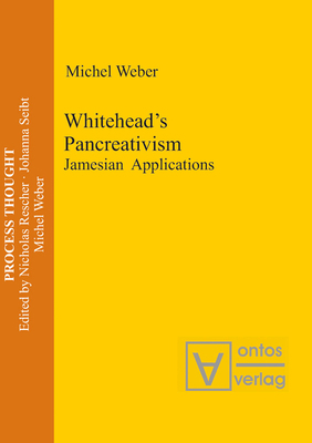 Whitehead's Pancreativism: Jamesian Applications 3110329646 Book Cover