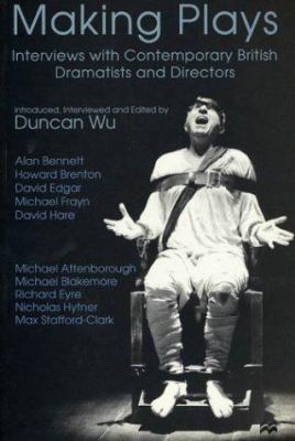 Making Plays: Interviews with Contemporary Brit... 0312233728 Book Cover