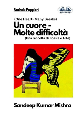 Un cuore - Molte difficoltà: Una raccolta di Po... [Italian] 8835444454 Book Cover