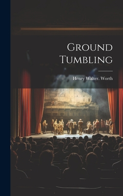 Ground Tumbling 1020752319 Book Cover