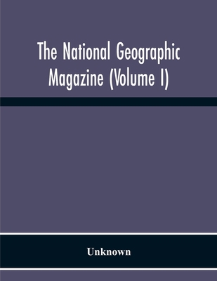 The National Geographic Magazine (Volume I) 9354218148 Book Cover