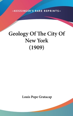 Geology Of The City Of New York (1909) 1436951453 Book Cover