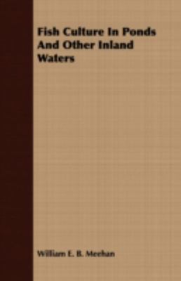 Fish Culture in Ponds and Other Inland Waters 1408646552 Book Cover