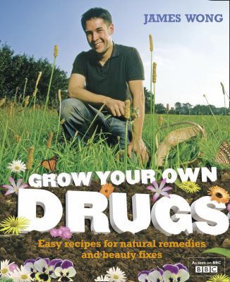 Grow Your Own Drugs: Easy recipes for natural r... 0007347170 Book Cover