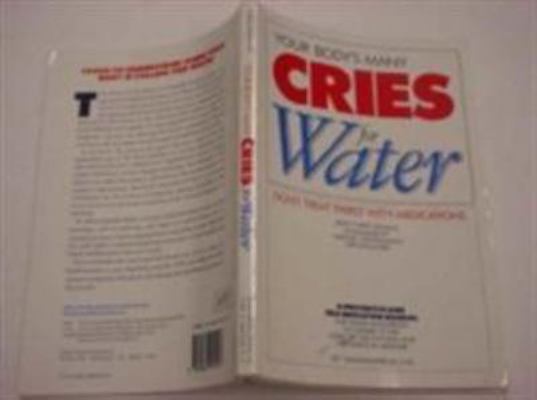 Your Body's Many Cries for Water: Don't Treat T... 0962994227 Book Cover