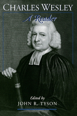 Charles Wesley: A Reader 0195134850 Book Cover
