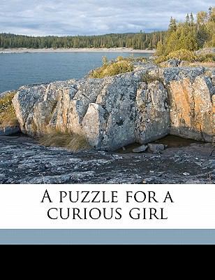 A Puzzle for a Curious Girl 1177544415 Book Cover