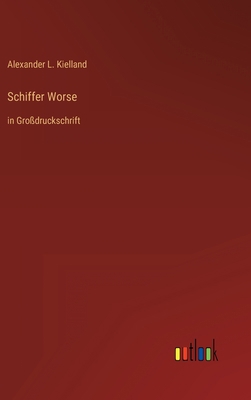 Schiffer Worse: in Großdruckschrift [German] 3368287818 Book Cover