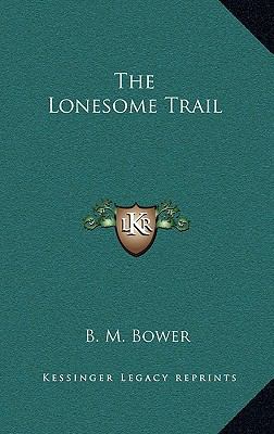 The Lonesome Trail 1163320919 Book Cover