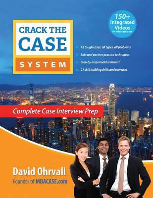 Crack the Case System: Complete Case Interview ... 0974442844 Book Cover