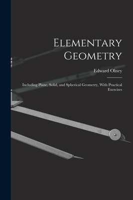 Elementary Geometry: Including Plane, Solid, an... 1017598053 Book Cover