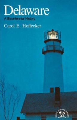 Delaware: A Bicentennial History 0393332314 Book Cover