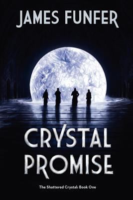 Crystal Promise: The Shattered Crystal: Book 1 0615665195 Book Cover