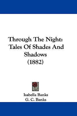 Through The Night: Tales Of Shades And Shadows ... 143735291X Book Cover