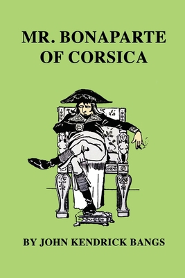 Mr. Bonaparte of Corsica 1697565425 Book Cover