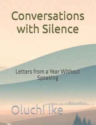 Conversations with Silence: Letters from a Year... B0DLV83QJT Book Cover