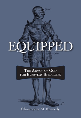 Equipped: The Armor of God for Everyday Struggles 0758669364 Book Cover