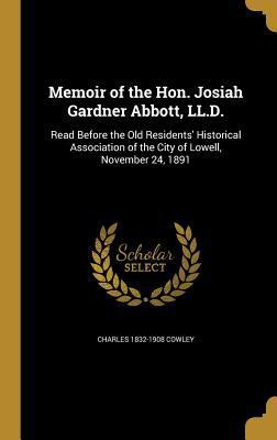 Memoir of the Hon. Josiah Gardner Abbott, LL.D.... 1371309183 Book Cover