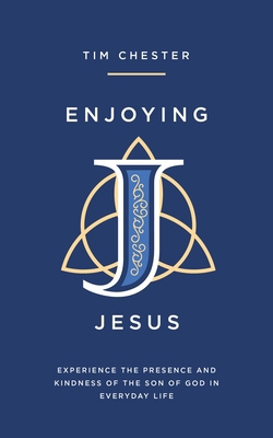 Enjoying Jesus: Experience the Presence and Kin... 1802541071 Book Cover