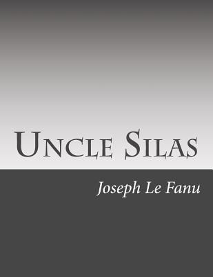 Uncle Silas 1500525413 Book Cover