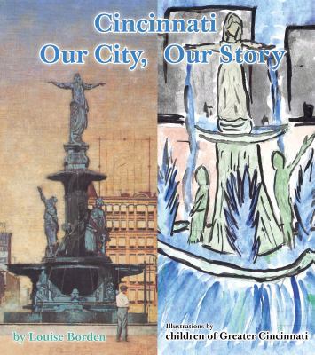 Cincinnati Our City, Our Story 1936669129 Book Cover