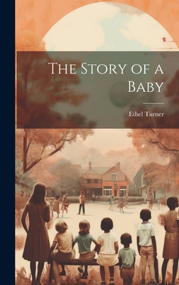 The Story of a Baby 101944780X Book Cover