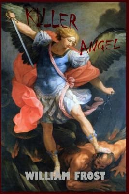 Killer Angel 1537226274 Book Cover